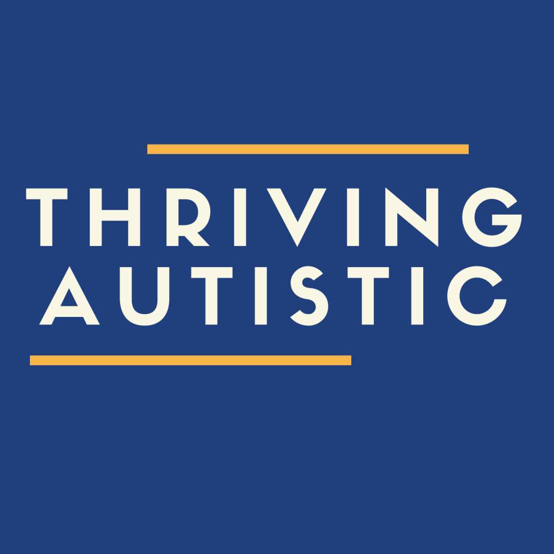 Thriving Autistic Neurodivergent